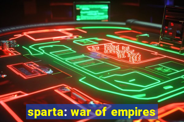 sparta: war of empires